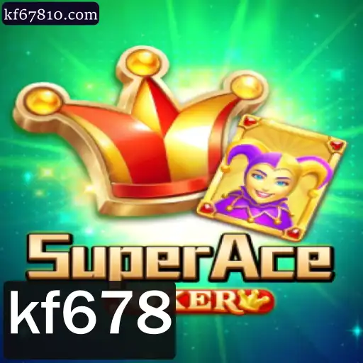 SuperAceJoker: Desvendando o Fenômeno do Entretenimento com kf678